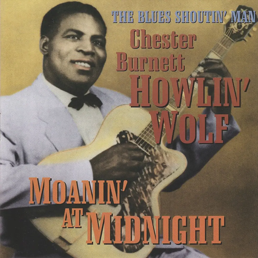 Moanin’ in the Moonlight - Howlin’ Wolf