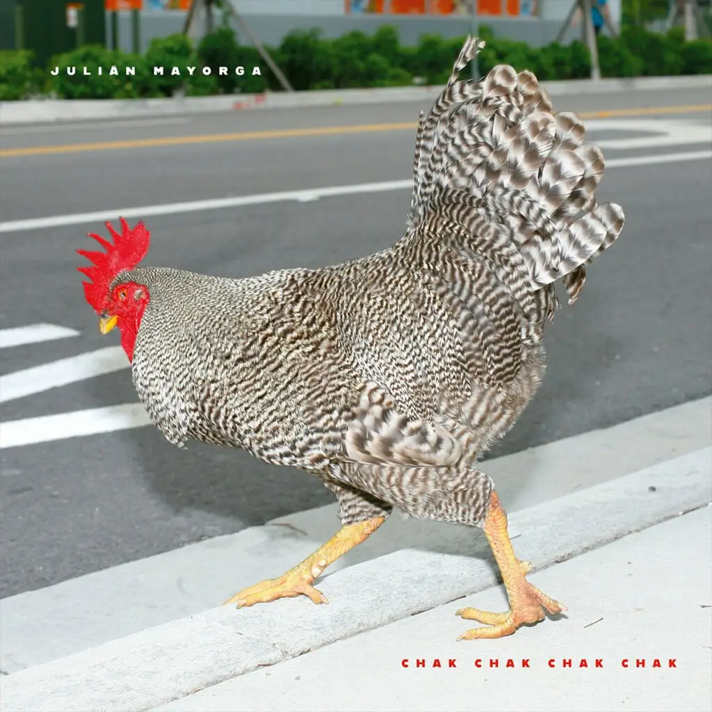 Julián Mayorga - Chak Chak Chak Chak - 2024