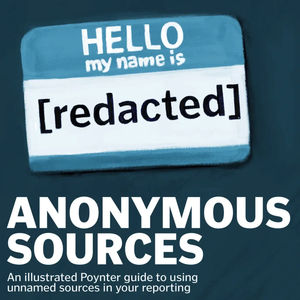 An illustrated Poynter guide to using unnamed sources in your reporting