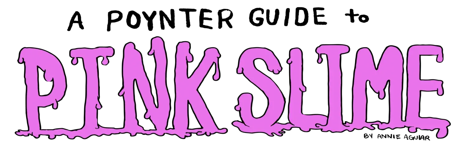 An illustrated guide to ‘pink slime’ journalism