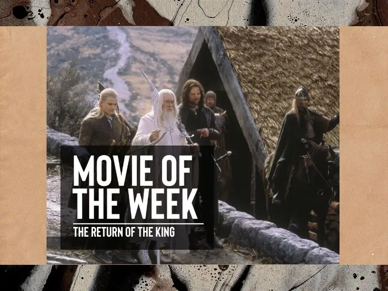 Película de la semana: El señor de los anillos: retorno del rey, la gloriosa epopeya de Peter Jackson