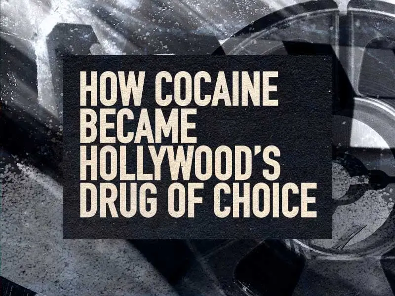 Cómo la cocaína se convirtió en la droga de elección de Hollywood