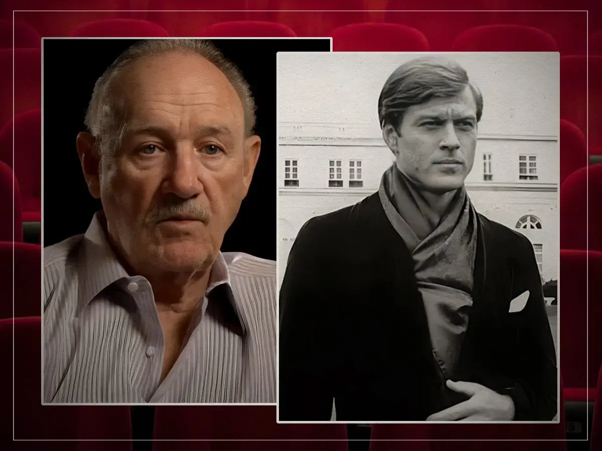 Gene Hackman sempre pensou que Robert Redford era um idiota: ele ficou horrorizado