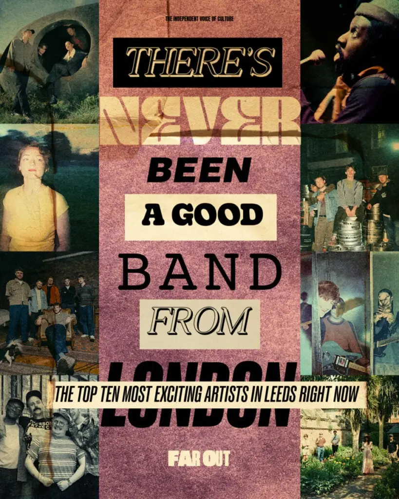 Nunca houve um bom grupo de Londres: os 10 artistas mais emocionantes de Leeds naquela época