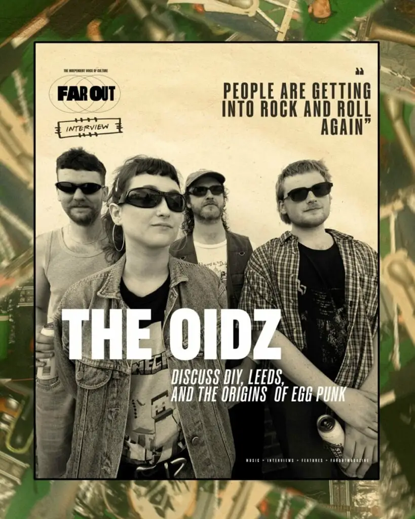 As pessoas estão entrando em rock'n'roll novamente: Oidz discute FAI -da -te, Leeds e as origens do punk do ovo