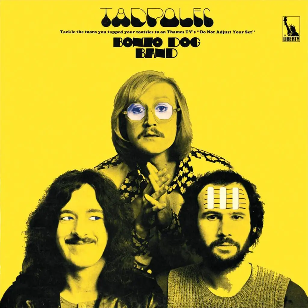 Tadpoles - Bonzo Dog Doo Dah Band - 1969