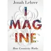 Why Jonah Lehrer’s ‘Imagine’ is worth reading despite the problems' decoding='async